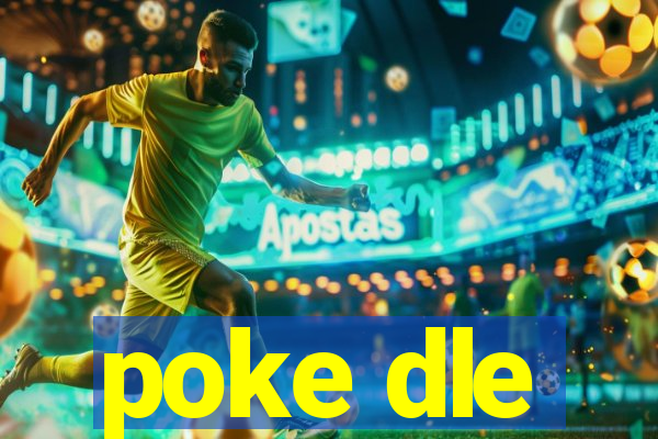 poke dle